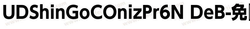UDShinGoCOnizPr6N DeB字体转换
